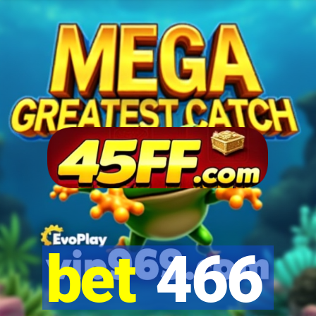 bet 466